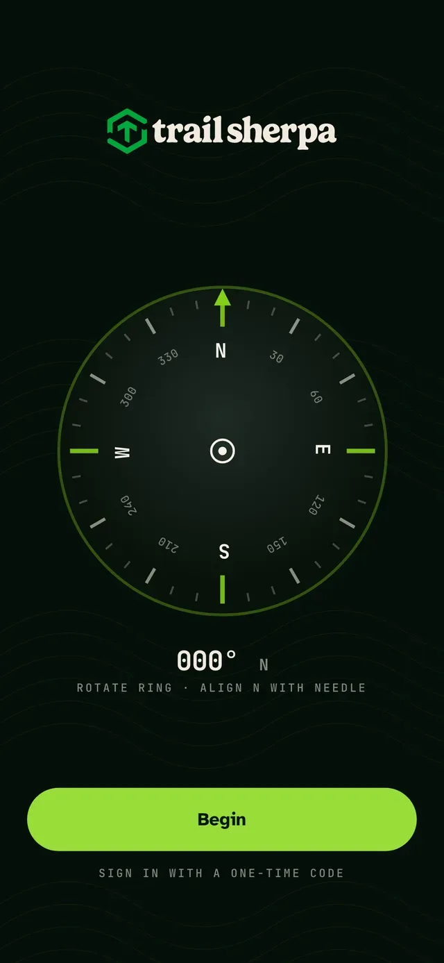 Trail Sherpa web app opening on a compass with a Begin button and one-time-code sign in